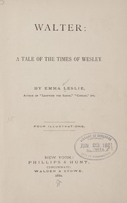 Cover of: Walter: a tale of the times of Wesley