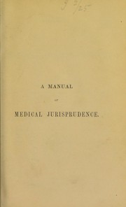 Cover of: A manual of medical jurisprudence