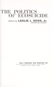 Cover of: The politics of ecosuicide. by Leslie L. Roos