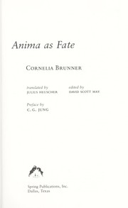 Cover of: Anima as fate by Cornelia Brunner