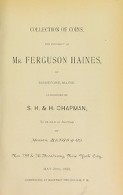 Cover of: Collection of coins, the property of Mr. Ferguson Haines, of Biddeford, Maine