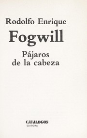Pájaros de la cabeza by Rodolfo Enrique Fogwill