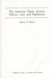 Cover of: The Antarctic Treaty system : politics, law, and diplomacy by 