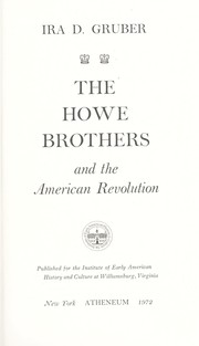 Cover of: The Howe brothers and the American Revolution by Ira D. Gruber