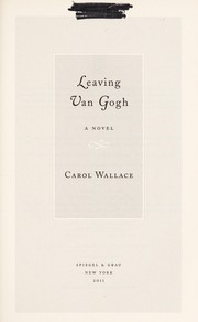 Cover of: Leaving Van Gogh by Wallace, Carol