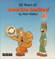 Cover of: 50 Years of Beetle Bailey by Mort Walker