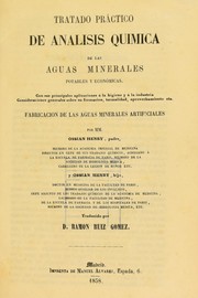 Cover of: Tratado pr©Łctico de analisis quimica de las aguas minerales potables y econ©đmicas: con sus principales aplicaciones ©Ł la higiene y ©Ł la industria, consideraciones generales sobre su formacion, termalidad, aprovechamiento, etc : fabricacion de las aguas minerales artificiales