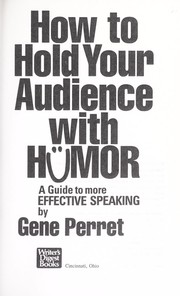 Cover of: How to hold your audience with humor by Gene Perret