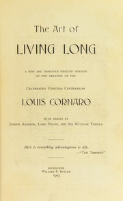 The art of living long by Luigi Cornaro