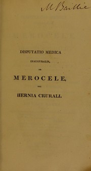 Cover of: Disputatio medica inauguralis de merocele, vel hernia crurali by James Miranda Barry
