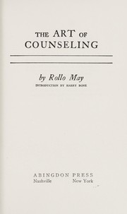 Cover of: The Art of Counseling By Rollo May (Practical Guide with case studies, VOlume 1) | 