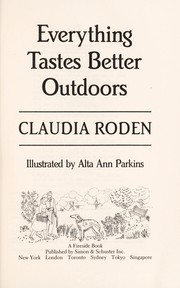 Cover of: Everything tastes better outdoors by Claudia Roden