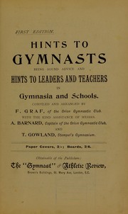 Cover of: Hints to gymnasts: being sound advice and hints to leaders and teachers in gymnasia and schools