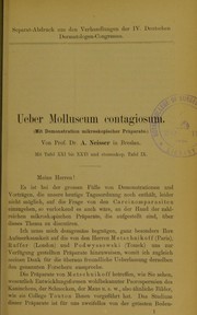 Cover of: Ueber Molluscum contagiosum: (mit Demonstration mikroskopischer Pr©Þparate)