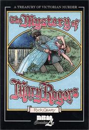 Cover of: The Mystery of Mary Rogers (Treasury of Victorian Murder (Graphic Novels)) by Rick Geary