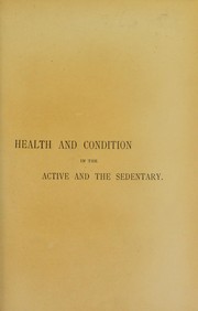 Cover of: Health and condition in the active and the sedentary