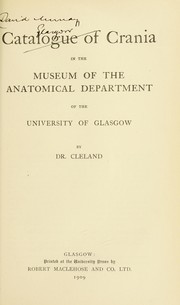 Cover of: Catalogue of crania in the museum of the Anatomical Department of the University of Glasgow