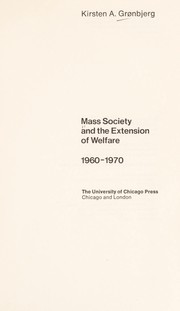 Cover of: Mass society and the extension of welfare, 1960-1970