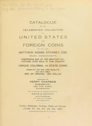 Catalogue celebrated collection of coins of the late Matthew A. Stickney ... by Henry Chapman