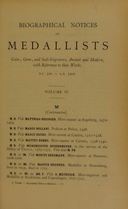 Cover of: Biographical dictionary of medallists: coin, gem, and seal-engravers, mint-masters, &c., ancient and modern, with references to their works B.C. 500-A.D. 1900