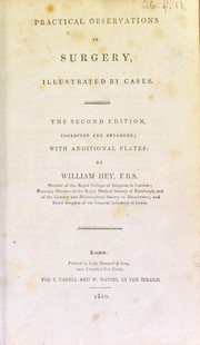 Cover of: Practical observations in surgery, illustrated by cases. by Hey, William