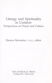 Cover of: Liturgy and spirituality in context: perspectives on prayer and culture