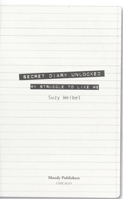 Cover of: Secret diary unlocked: my struggle to like me