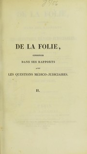 Cover of: De la folie : consid©♭r©♭ dans ses rapports avec les questions m©♭dico-judiciaires by C. C. H. Marc