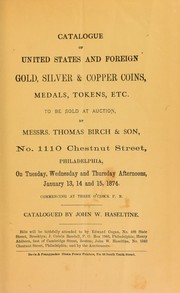 Cover of: Catalogue of United States and foreign gold, silver & copper coins, medals, tokens, etc. ...