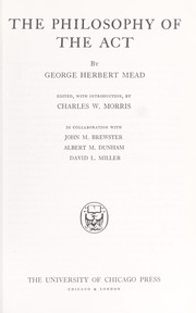 The philosophy of the act by George Herbert Mead