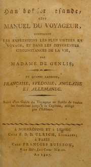 Cover of: Handbok f©œr resande, eller Manuel du voyageur: contenant les expressions les plus usit©♭es en voyage, et dans les diff©♭rentes circonstances de la vie