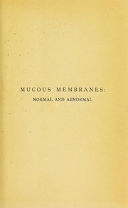 Cover of: Mucous membranes : normal and abnormal including mucin and malignancy