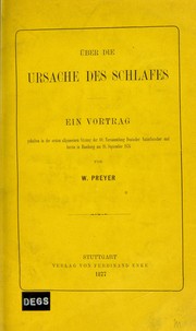 Cover of: ©ber die Ursache des Schlafes: Ein Vortrag gehalten in der ersten allgemeinen Sitzung der 49. Versammlung Deutscher Naturforscher und Aerzte in Hamburg am 18. September 1876