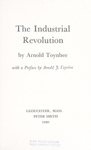 Cover of: The industrial revolution by Arnold J. Toynbee