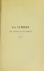 Cover of: La lumière, ses causes et ses effets