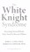 Cover of: The white knight syndrome