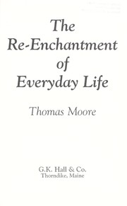 Cover of: The re-enchantment of everyday life