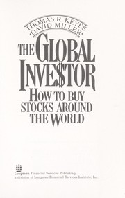 Cover of: The global investor: how to buy stocks around the world