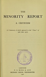 Cover of: The minority report: a criticism : (a summary of which appeared in the Times of 19th June 1910)