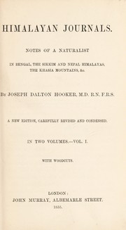 Cover of: Himalayan journals: notes of a naturalist in Bengal, the Sikkim and Nepal Himalayas, the Khasia Mountains, &c.