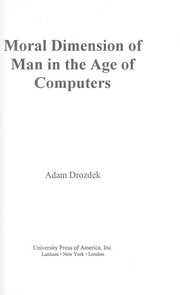 Cover of: Moral dimension of man in the age of computers