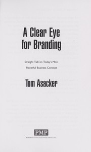 Cover of: A clear eye for branding by Tom Asacker