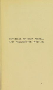 Cover of: Practical materia medica and prescription writing ...