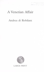 A Venetian affair by Andrea Di Robilant