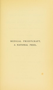 Cover of: Medical priestcraft, a national peril by John Shaw