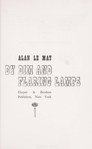 Cover of: By dim and flaring lamps.