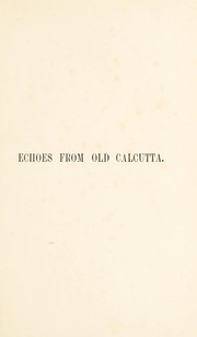 Echoes from old Calcutta by Busteed, H. E.