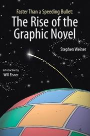 Cover of: Faster Than a Speeding Bullet: The Rise of the Graphic Novel
