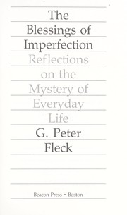 Cover of: The blessings of imperfection: reflections on the mystery of everyday life