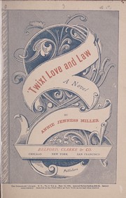 Cover of: 'Twixt love and law: a novel